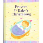 Prayers for Baby's Christening by Lois Rock & sanya Rescek